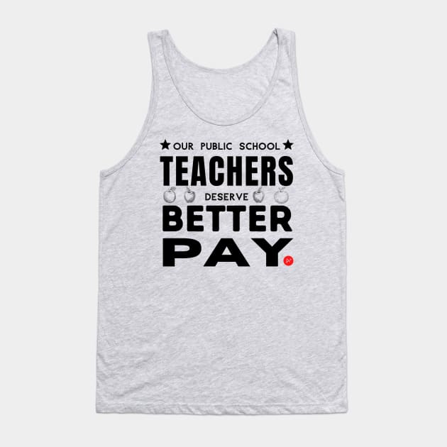 Teachers Deserve Better - Dark on Light Tank Top by TJWDraws